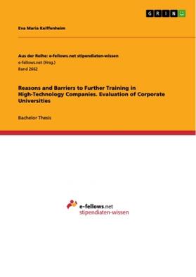 Keiffenheim | Reasons and Barriers to Further Training in High-Technology Companies. Evaluation of Corporate Universities | Buch | 978-3-668-62179-4 | sack.de