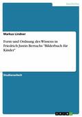 Lindner |  Form und Ordnung des Wissens in Friedrich Justin Bertuchs "Bilderbuch für Kinder" | eBook | Sack Fachmedien