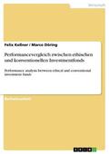 Keßner / Döring |  Performancevergleich zwischen ethischen und konventionellen Investmentfonds | eBook | Sack Fachmedien