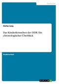 Jung |  Das Kinderfernsehen der DDR. Ein chronologischer Überblick | Buch |  Sack Fachmedien