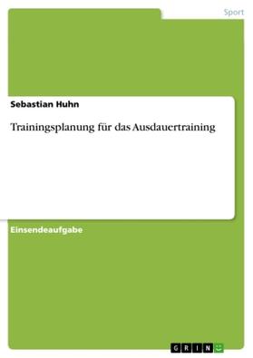 Huhn |  Trainingsplanung für das Ausdauertraining | Buch |  Sack Fachmedien