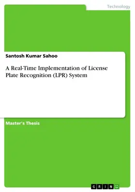 Sahoo |  A Real-Time Implementation of License Plate Recognition (LPR) System | eBook | Sack Fachmedien