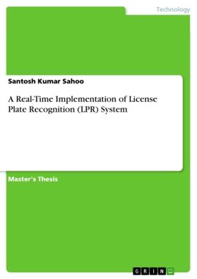 Sahoo |  A Real-Time Implementation of License Plate Recognition (LPR) System | Buch |  Sack Fachmedien