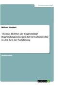Schubert |  Thomas Hobbes als Wegbereiter? Begründungsstrategien für Menschenrechte in der Zeit der Aufklärung | Buch |  Sack Fachmedien
