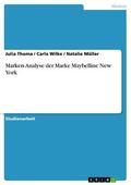 Thoma / Wilke / Müller |  Marken-Analyse der Marke Maybelline New York | eBook | Sack Fachmedien