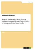 Arslan |  Strategic business decisions for new business ventures. Michael Porter¿s series of strategy tools and frameworks | Buch |  Sack Fachmedien