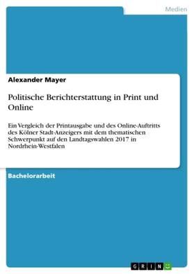 Mayer |  Politische Berichterstattung in Print und Online | Buch |  Sack Fachmedien