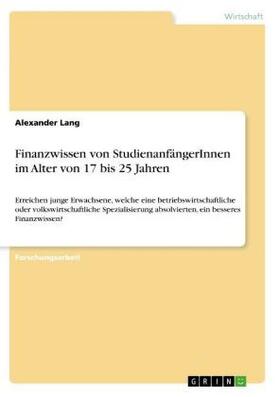 Lang | Finanzwissen von StudienanfängerInnen im Alter von 17 bis 25 Jahren | Buch | 978-3-668-68542-0 | sack.de