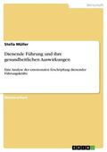 Müller |  Dienende Führung und ihre gesundheitlichen Auswirkungen | eBook | Sack Fachmedien