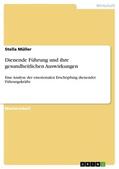 Müller |  Dienende Führung und ihre gesundheitlichen Auswirkungen | Buch |  Sack Fachmedien