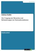 Stadler |  Der Umgang mit Menschen mit Behinderungen im Nationalsozialismus | Buch |  Sack Fachmedien