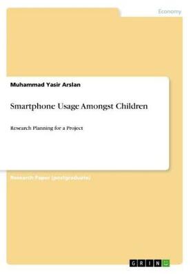 Arslan | Smartphone Usage Amongst Children | Buch | 978-3-668-70189-2 | sack.de