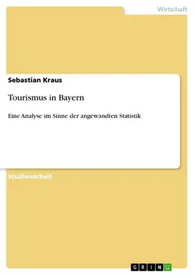 Kraus |  Tourismus in Bayern | eBook | Sack Fachmedien