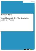 Müller |  Sound Design für den Film. Geschichte, Arten und Phasen | eBook | Sack Fachmedien