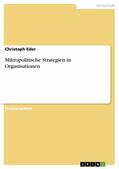 Eder |  Mikropolitische Strategien in Organisationen | eBook | Sack Fachmedien