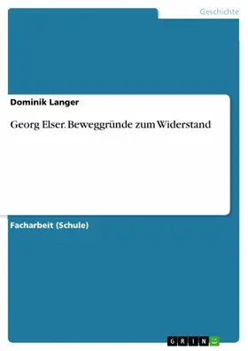 Langer |  Georg Elser. Beweggründe zum Widerstand | eBook | Sack Fachmedien