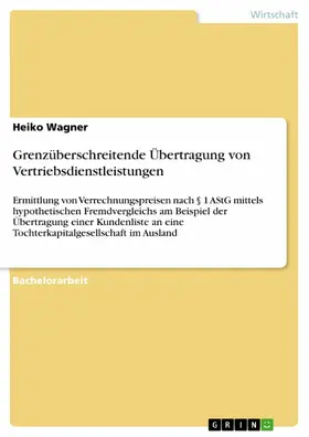Wagner |  Grenzüberschreitende Übertragung von Vertriebsdienstleistungen | eBook | Sack Fachmedien