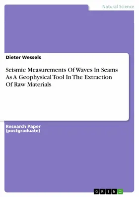 Wessels | Seismic Measurements Of Waves In Seams As A Geophysical Tool In The Extraction Of Raw Materials | E-Book | www.sack.de