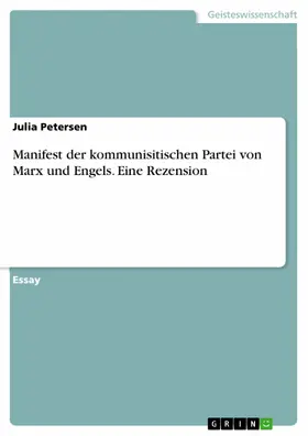Petersen |  Manifest der kommunisitischen Partei von Marx und Engels. Eine Rezension | eBook | Sack Fachmedien
