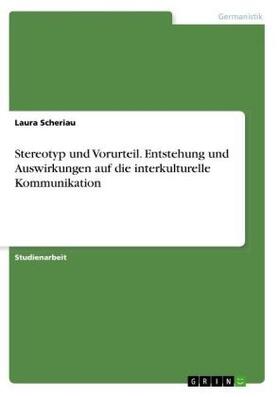 Scheriau |  Stereotyp und Vorurteil. Entstehung und Auswirkungen auf die interkulturelle Kommunikation | Buch |  Sack Fachmedien