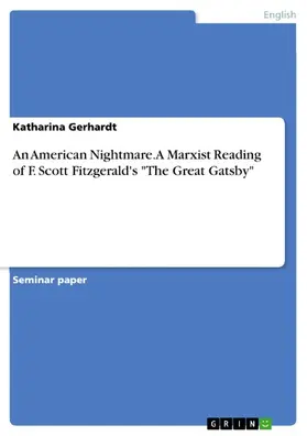 Gerhardt |  An American Nightmare. A Marxist Reading of F. Scott Fitzgerald's "The Great Gatsby" | eBook | Sack Fachmedien