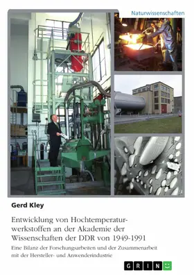 Kley |  Entwicklung von Hochtemperaturwerkstoffen an der Akademie der Wissenschaften der DDR von 1949-1991 | eBook | Sack Fachmedien