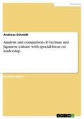 Schmidt |  Analysis and comparison of German and Japanese culture with special focus on leadership | Buch |  Sack Fachmedien