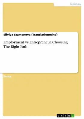 Stamenova (Translationmind) |  Employment vs Entrepreneur. Choosing The Right Path | eBook | Sack Fachmedien