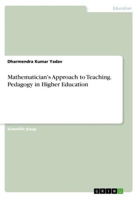 Yadav |  Mathematician's Approach to Teaching. Pedagogy in Higher Education | Buch |  Sack Fachmedien