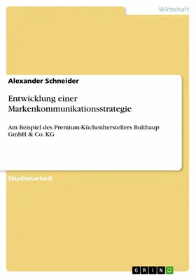 Schneider |  Entwicklung einer Markenkommunikationsstrategie | eBook | Sack Fachmedien