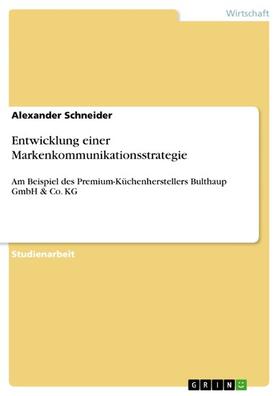 Schneider | Entwicklung einer Markenkommunikationsstrategie | E-Book | sack.de