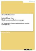 Schneider |  Entwicklung einer Markenkommunikationsstrategie | eBook | Sack Fachmedien