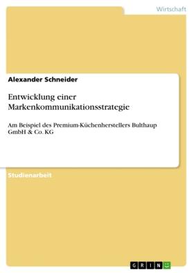 Schneider |  Entwicklung einer Markenkommunikationsstrategie | Buch |  Sack Fachmedien