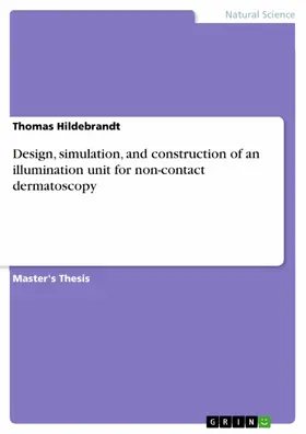Hildebrandt |  Design, simulation, and construction of an illumination unit for non-contact dermatoscopy | eBook | Sack Fachmedien