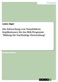 Jäger |  Die Erforschung von Naturbildern. Implikationen für das BLK-Programm "Bildung für Nachhaltige Entwicklung" | eBook | Sack Fachmedien