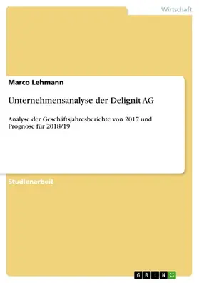 Lehmann |  Unternehmensanalyse der Delignit AG | eBook | Sack Fachmedien