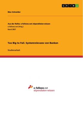 Schneider | Too Big to Fail. Systemrelevanz von Banken | Buch | 978-3-668-82459-1 | sack.de
