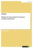 Liu |  Margin of Conservatism for Long-run Average Default Rate | eBook | Sack Fachmedien