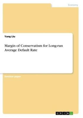 Liu |  Margin of Conservatism for Long-run Average Default Rate | Buch |  Sack Fachmedien