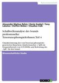 Rehm / Gaebel / Valk |  Schallwellenanalyse des Sounds professioneller TenorsaxophonspielerInnen. Teil 4 | Buch |  Sack Fachmedien