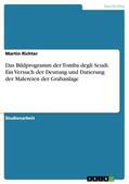 Richter |  Das Bildprogramm der Tomba degli Scudi. Ein Versuch der Deutung und Datierung der Malereien der Grabanlage | Buch |  Sack Fachmedien