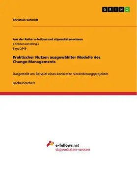 Schmidt | Praktischer Nutzen ausgewählter Modelle des Change-Managements | E-Book | www.sack.de