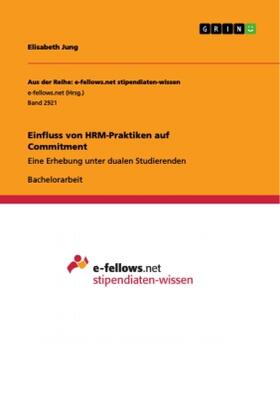 Jung |  Einfluss von HRM-Praktiken auf Commitment | Buch |  Sack Fachmedien