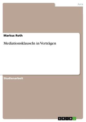 Roth | Mediationsklauseln in Verträgen | E-Book | sack.de
