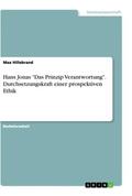 Hillebrand |  Hans Jonas "Das Prinzip Verantwortung". Durchsetzungskraft einer prospektiven Ethik | Buch |  Sack Fachmedien