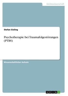 Sieling | Psychotherapie bei Traumafolgestörungen (PTBS) | Buch | 978-3-668-88490-8 | sack.de