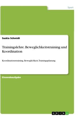 Schmidt |  Trainingslehre. Beweglichkeitstraining und Koordination | Buch |  Sack Fachmedien