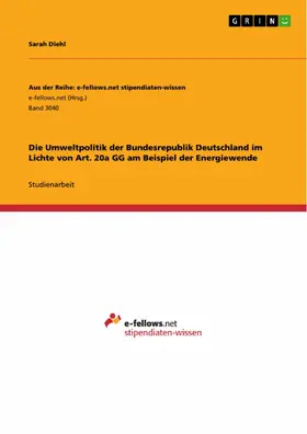 Diehl |  Die Umweltpolitik der Bundesrepublik Deutschland im Lichte von Art. 20a GG am Beispiel der Energiewende | eBook | Sack Fachmedien