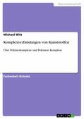 Witt |  Komplexverbindungen von Kunststoffen | eBook | Sack Fachmedien