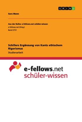 Mann |  Schillers Ergänzung von Kants ethischem Rigorismus | Buch |  Sack Fachmedien